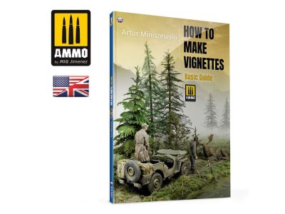 AMMO MIG 6138 Book How to make Vignettes - Mig6138 basic guide how to make vignettes english - MIG6138-XS
