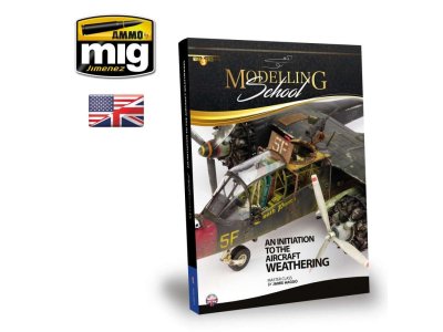 AMMO MIG 6030 Modelling School - An Initiation to Aircraft Weathering - Modelling school an initiation to aircraft weathering - MIG6030-XS